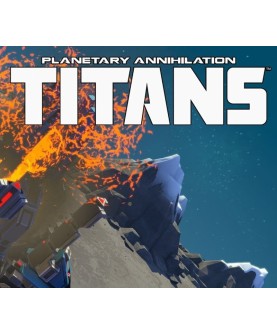 Planetary Annihilation: TITANS Steam Key GLOBAL